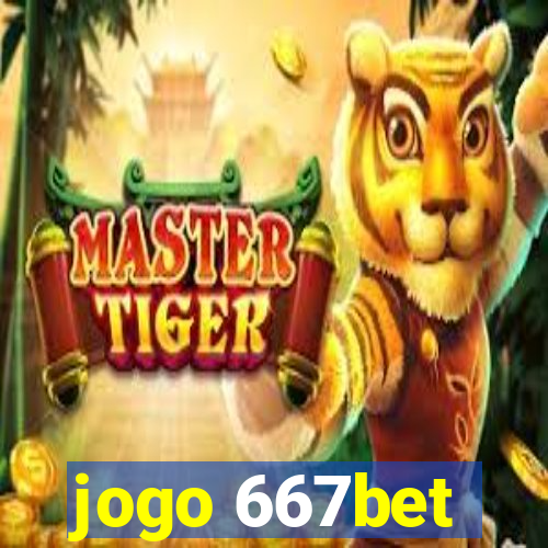 jogo 667bet